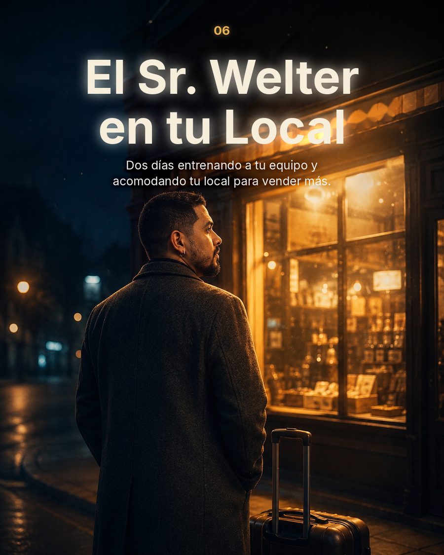 El Sr. Welter en tu local